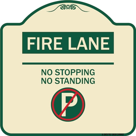 Signmission Fire Lane No Stopping No Standing W/ No Parking Heavy-Gauge Aluminum Sign, 18" x 18", TG-1818-24002 A-DES-TG-1818-24002